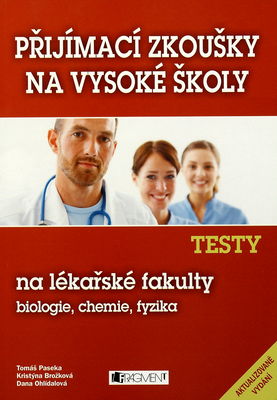 Testy na lékařské fakulty : biologie, chemie, fyzika /