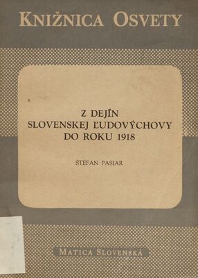 Z dejín slovenskej ľudovýchovy do roku 1918 /