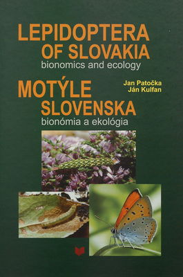 Lepidoptera of Slovakia : bionomics and ecology /