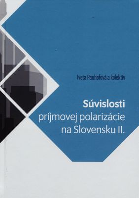 Súvislosti príjmovej polarizácie na Slovensku II /