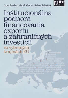 Inštitucionálna podpora financovania exportu a zahraničných investícií vo vybraných krajinách EÚ /