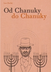 Od Chanuky do Chanuky : výběr z rádiofejetonů pro českou redakci BBC z let 2000-2004 /