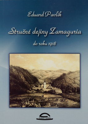 Stručné dejiny Zamaguria : do roku 1918 /