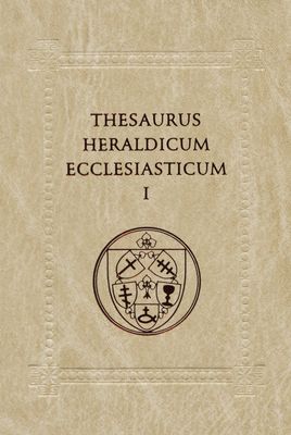 Thesaurus heraldicum ecclesiasticum. I /