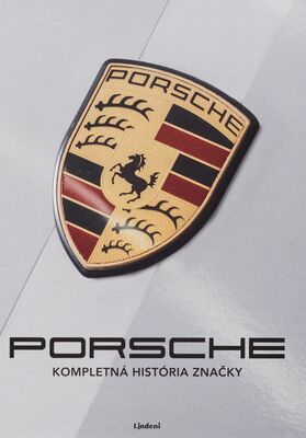 Porsche : kompletná história značky /