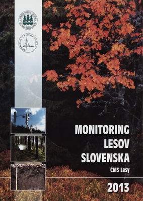 Monitoring lesov Slovenska : ČMS Lesy 2013 /