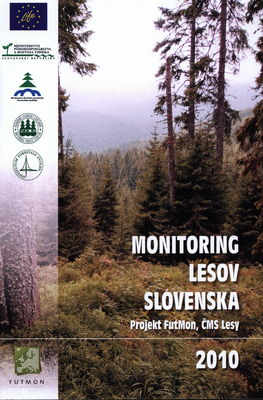 Monitoring lesov Slovenska : projekt FutMon, ČMS Lesy 2010 /