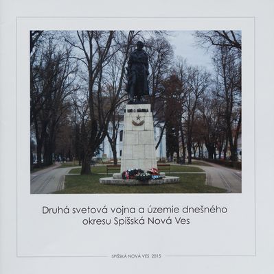 Druhá svetová vojna a územie dnešného okresu Spišská Nová Ves /