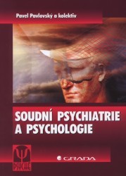 Soudní psychiatrie a psychologie. /