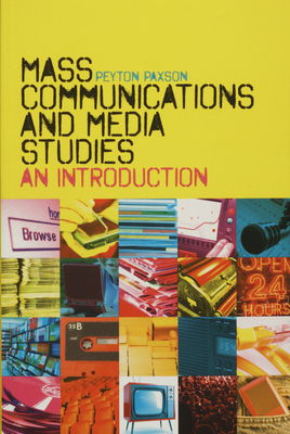 Mass communications and media studies : an introduction /