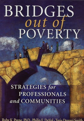 Bridges out of poverty : strategies for professionals and communities /