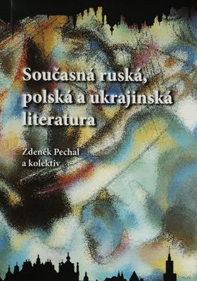Současná ruská, polská a ukrajinská literatura /