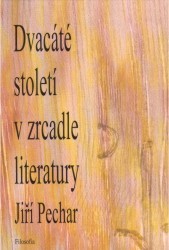 Dvacáté století v zrcadle literatury. /