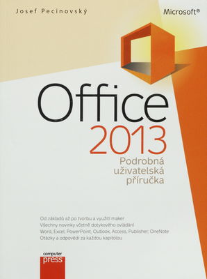 Microsoft Office 2013 : podrobná uživatelská příručka /