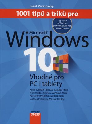 1001 tipů a triků pro Windows 10 : [vhodné pro PC a tablty] /