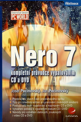 Nero 7 : kompletní průvodce vypalováním CD a DVD /