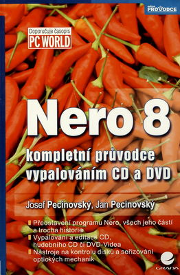 Nero 8 : kompletní průvodce vypalováním CD a DVD /