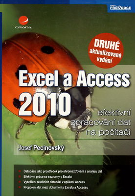 Excel a Access 2010 : efektivní zpracování dat na počítači /