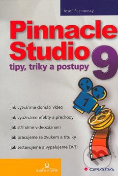 Pinnacle Studio 9 : tipy, triky a postupy /
