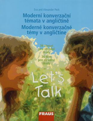 Let's talk : moderní konverzační témata v angličtině : 36 témat pro střední školy /