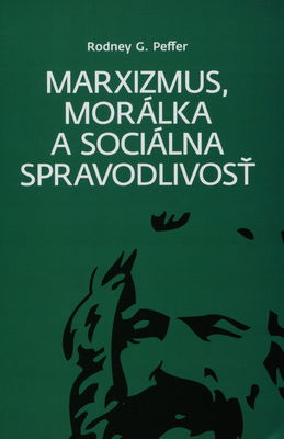 Marxizmus, morálka a sociálna spravodlivosť : štúdie o morálnej, politickej a právnej filozofii /