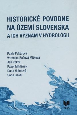 Historické povodne na území Slovenska a ich význam v hydrológii /