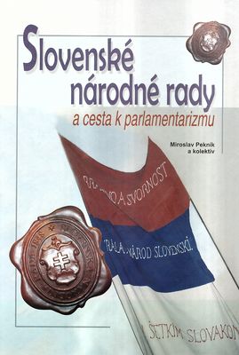 Slovenské národné rady a cesta k parlamentarizmu /