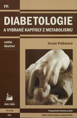 Diabetologie a vybrané kapitoly z metabolismu /