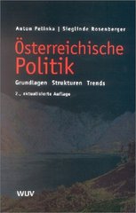 Österreichische Politik : Grundlagen - Strukturen - Trends /