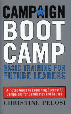 Campaign boot camp : basic trainig for future leaders /