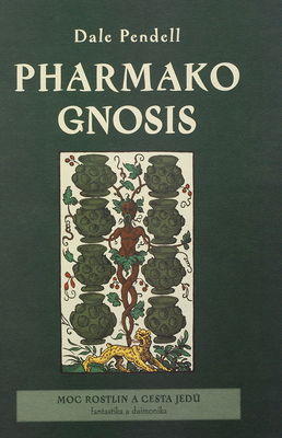 Pharmako gnosis : fantastika a daimonika /