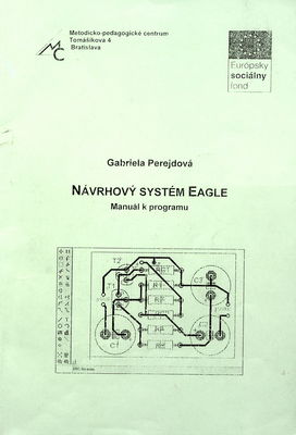 Návrhový systém Eagle 4.16 : manuál k programu /