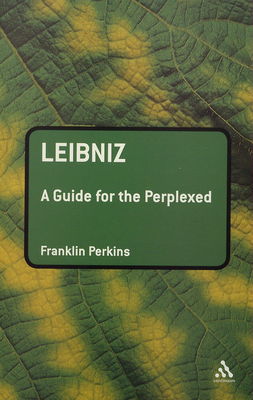 Liebnitz : a guide for the perplexed /