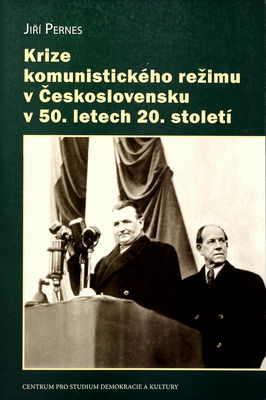 Krize komunistického režimu v Československu v 50. letech 20. století /