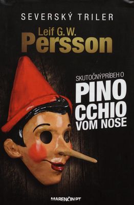 Skutočný príbeh o Pinocchiovom nose : román o zločine /