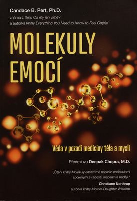 Molekuly emocí : věda v pozadí medicíny těla a mysli /