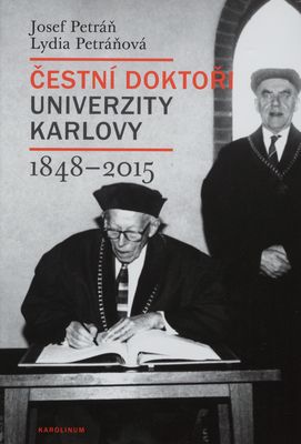 Čestní doktoři Univerzity Karlovy : 1848-2015 /