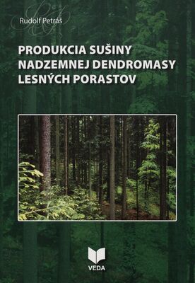 Produkcia sušiny nadzemnej dendromasy lesných porastov /
