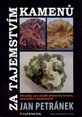Za tajemstvím kamenů : příručka pro mladé sběratele hornin, minerálů a zkamenělin /