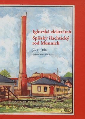 Iglovská elektráreň Spišský šľachtický rod Münnich /