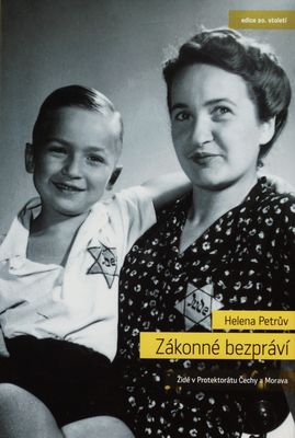 Zákonné bezpráví : Židé v Protektorátu Čechy a Morava /