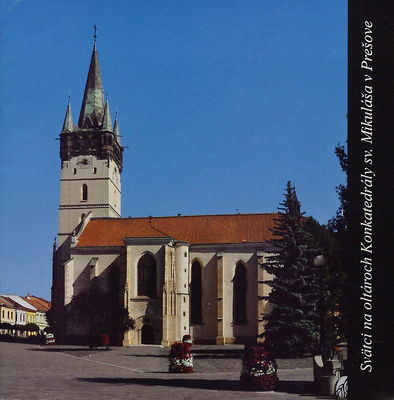 Svätci na oltároch Konkatedrály sv. Mikuláša v Prešove /