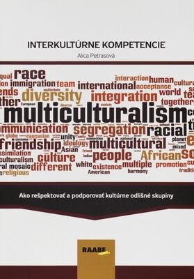Interkultúrne kompetercie : ako rešpektovať a podporovať kultúrne odlišné skupiny /
