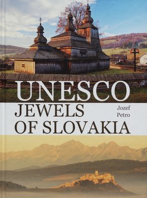 UNESCO jewels of Slovakia /