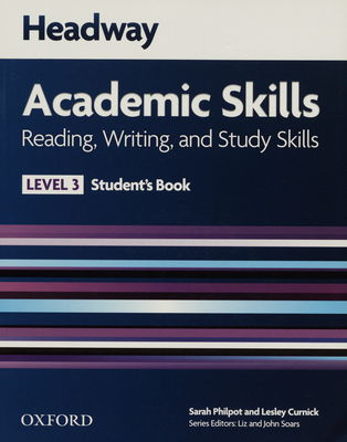 Headway academic skills : reading, writing, and study skills. Level 3 / Student´s book.