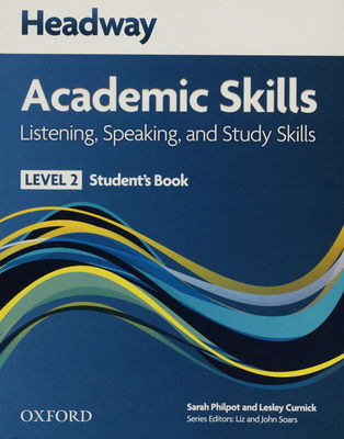 Headway academic skills : listening, speaking, and study skills. Level 2, Student´s book /