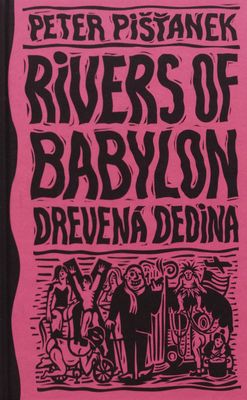 Rivers of Babylon. [II], Drevená dedina /