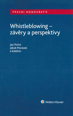 Whistleblowing - závěry a perspektivy /