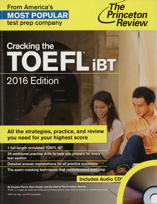 Cracking the TOEFL iBT : [all the strategies, practice, and review you need for your highest score] /