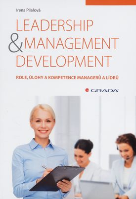 Leadership & management development : role, úlohy a kompetence managerů a lídrů /